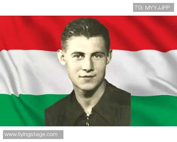 匈牙利足球历史上的十大传奇球星及其经典瞬间回顾